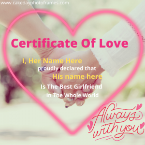 Love Certificate with Name of your Love one